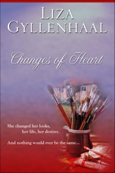 Changes of Heart, Liza Gyllenhaal