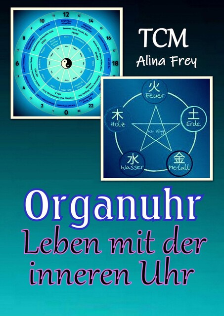 Organuhr – Leben mit der inneren Uhr, Alina Frey