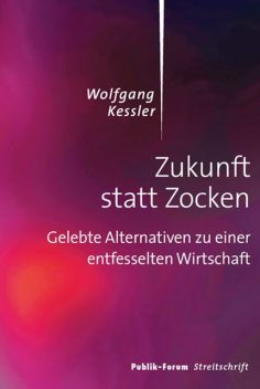 Zukunft statt Zocken, Wolfgang Kessler