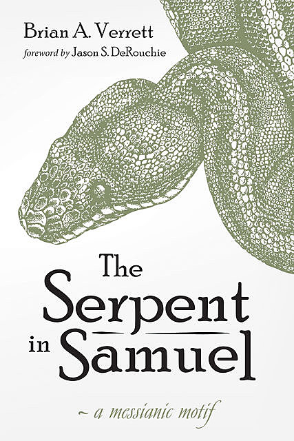 The Serpent in Samuel, Brian A. Verrett