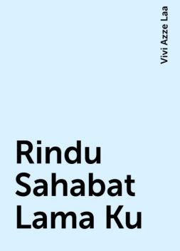 Rindu Sahabat Lama Ku, Vivi Azze Laa