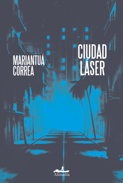 Ciudad Láser, Mariantuá Correa