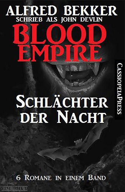 Blood Empire – SCHLÄCHTER DER NACHT (Folgen 1–6, Komplettausgabe), Alfred Bekker