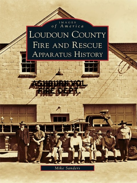 Loudoun County Fire and Rescue Apparatus Heritage, Mike Sanders