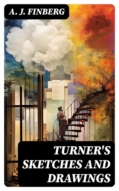 Turner's Sketches and Drawings, A.J. Finberg