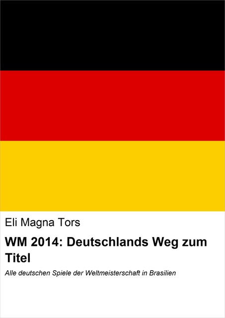 WM 2014: Deutschlands Weg zum Titel, Eli Magna Tors