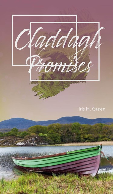 Claddagh – Promises, Iris H. Green