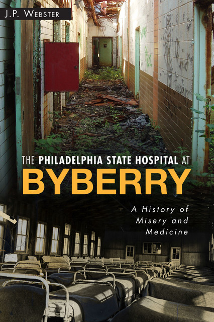 The Philly State Hospital at Byberry, John Webster