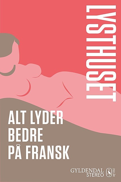 Lysthuset – Alt lyder bedre på Fransk, Anna Bridgwater, Susanne Cordes