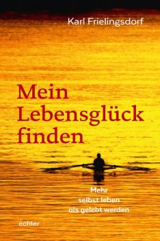 Mein Lebensglück finden, Karl Frielingsdorf