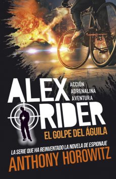 Alex Rider 4. El golpe del águila, Anthony Horowitz