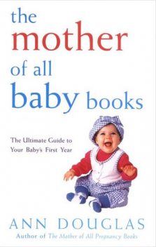 The Mother of All Baby Books, Ann Douglas