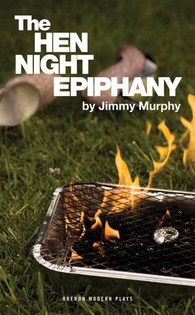 The Hen Night Epiphany, Jimmy Murphy