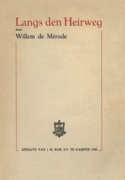 Langs den Heirweg, Willem de Mérode