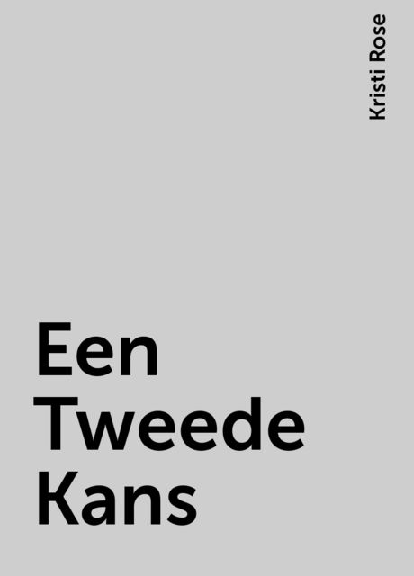 Een Tweede Kans, Kristi Rose