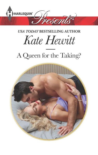 A Queen for the Taking?, Kate Hewitt