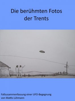 Die berühmten Fotos der Trents, Mattis Lühmann