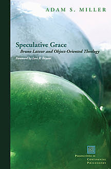 Speculative Grace, Adam Miller