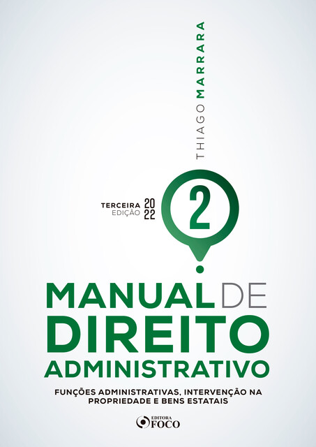 Manual de Direito Administrativo – Volume 02, Thiago Marrara