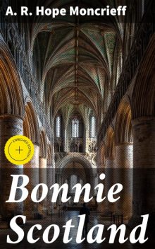 Bonnie Scotland, A.R. Hope Moncrieff