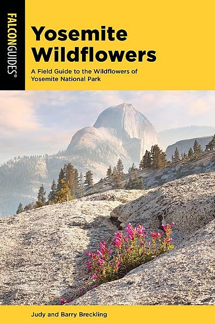 Yosemite Wildflowers, Barry Breckling, Judy Breckling