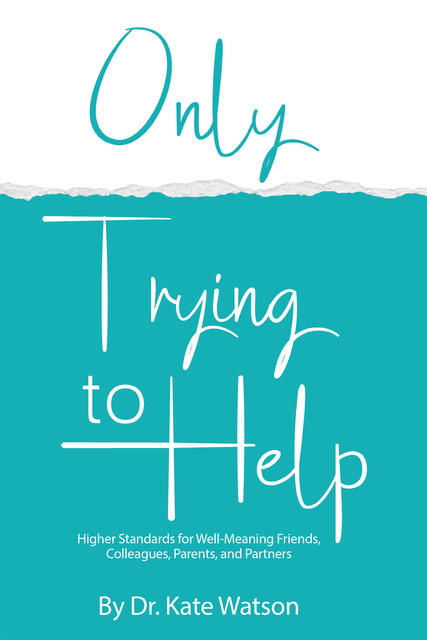 Only Trying to Help, Kate Watson