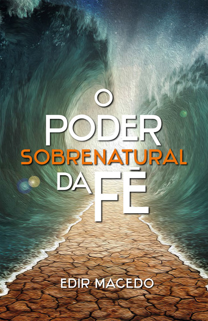 O poder sobrenatural da fé, EDIR MACEDO
