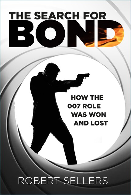 The Search for Bond, Robert Sellers