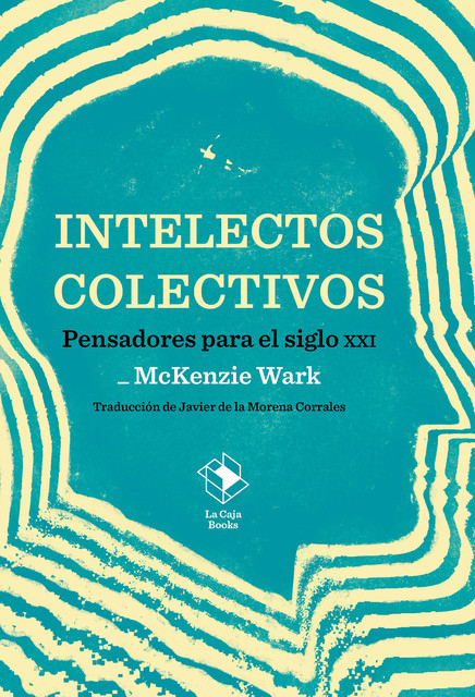 Intelectos colectivos, McKenzie Wark