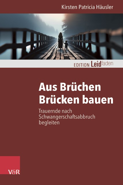 Aus Brüchen Brücken bauen, Kirsten Häusler