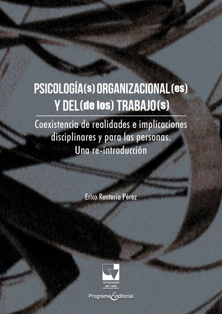 Psicología(s) organizacional(es) y del (de los) trabajo(s), Erico Rentería Pérez