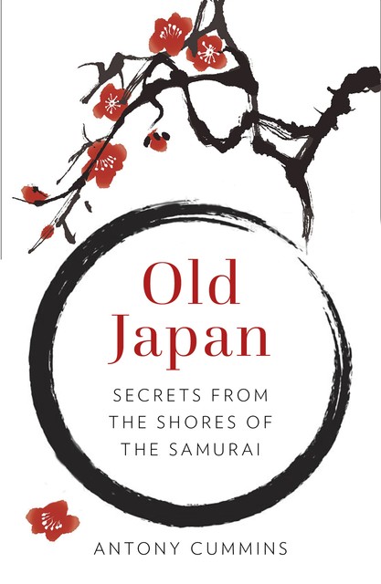 Old Japan, Antony Cummins