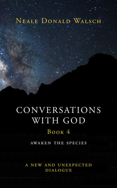 Conversations with God (Bk 4), Neale Donald Walsch
