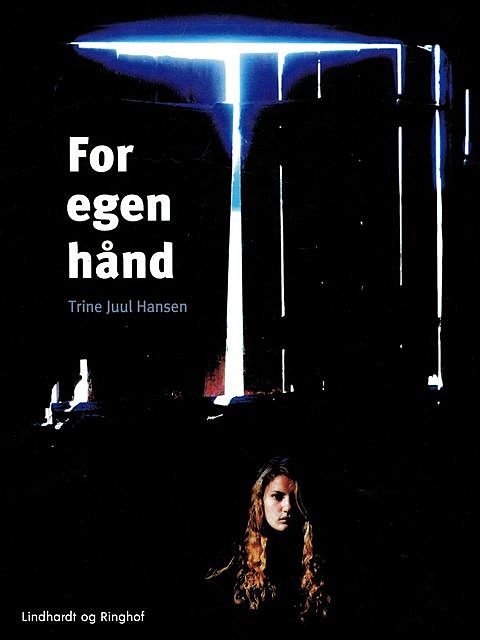 For egen hånd, Trine Juul Hansen