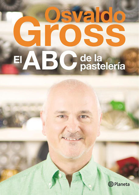 El ABC de la pastelería, Osvaldo Gross, es el director de Pastelería del Instituto Argentino de Gastronomía . Sus programas de televisión se emiten en toda América desde hace quince años. Es miembro de la Academia Culinaria de Francia desde 2003. Posee un diploma de licenciado en Geoquímica Osv
