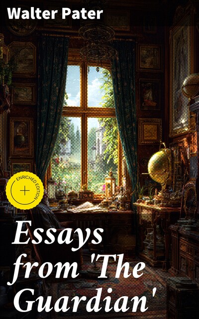 Essays from 'The Guardian, Walter Pater