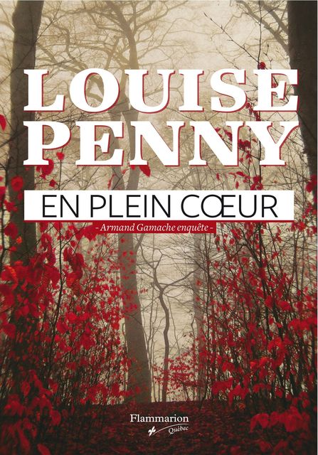 01 En plein coeur, Louise Penny