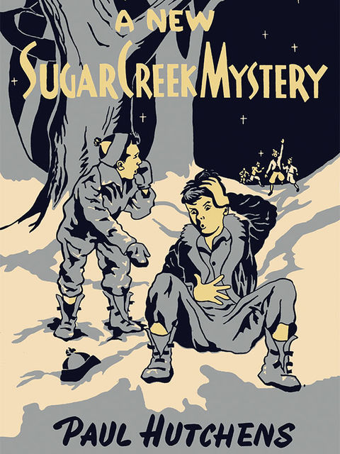 A New Sugar Creek Mystery, Paul Hutchens