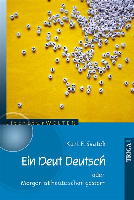 Ein Deut Deutsch, Kurt F. Svatek