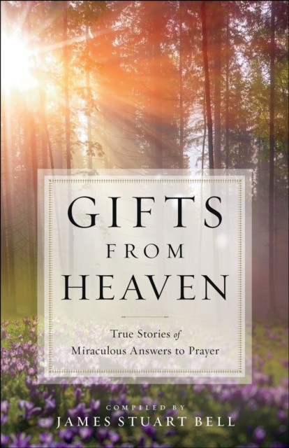 Gifts From Heaven, James Stuart Bell