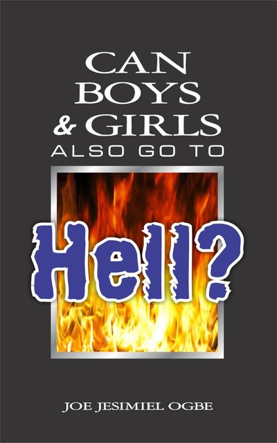 Can Boys & Girls Also Go To Hell, Joe Jesimiel Ogbe