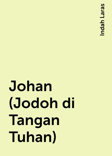 Johan (Jodoh di Tangan Tuhan), Indah Laras