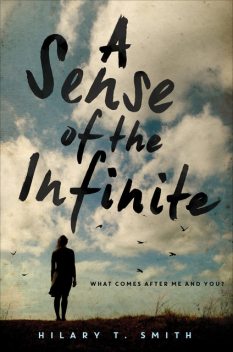 A Sense of the Infinite, Hilary T.Smith