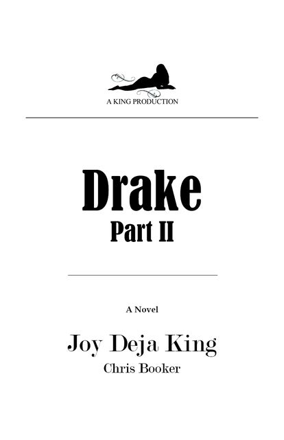 Drake Part 2, Joy Deja KIng