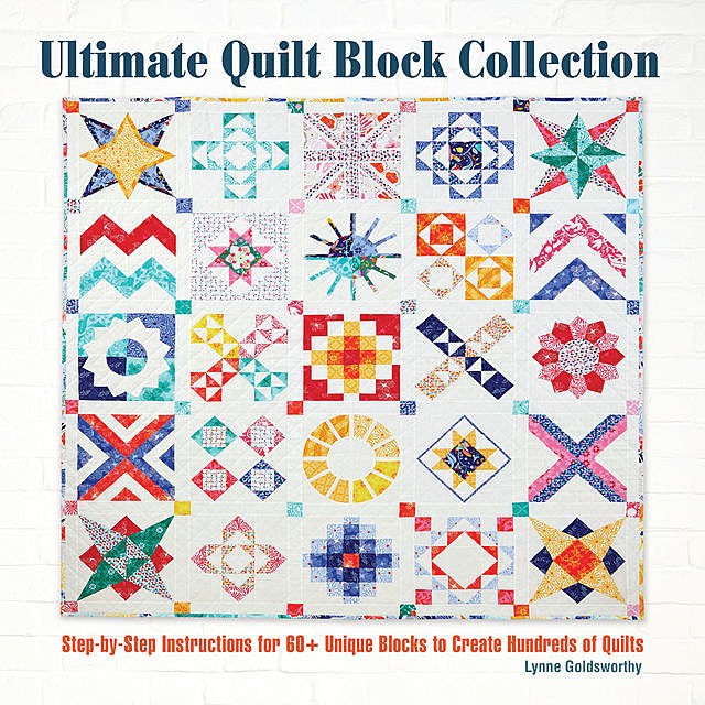 Ultimate Quilt Block Collection, Lynne Goldsworthy