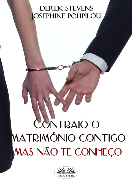 Contraio O Matrimónio Contigo Mas Não Te Conheço, Derek Stevens, Josephine Poupilou