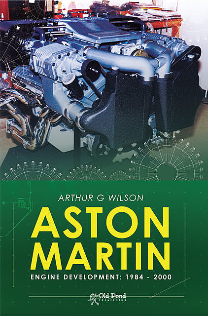 Aston Martin Engine Development 1984 – 2000, Arthur Wilson