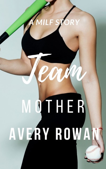 Team Mother, Avery Rowan