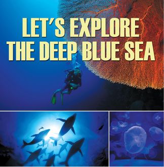Let's Explore the Deep Blue Sea, Baby Professor