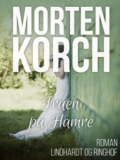Fruen på Hamre, Morten Korch